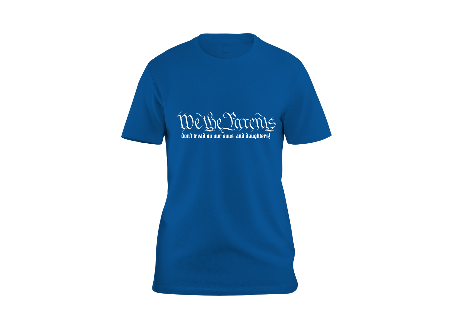 We the Parents T-Shirt