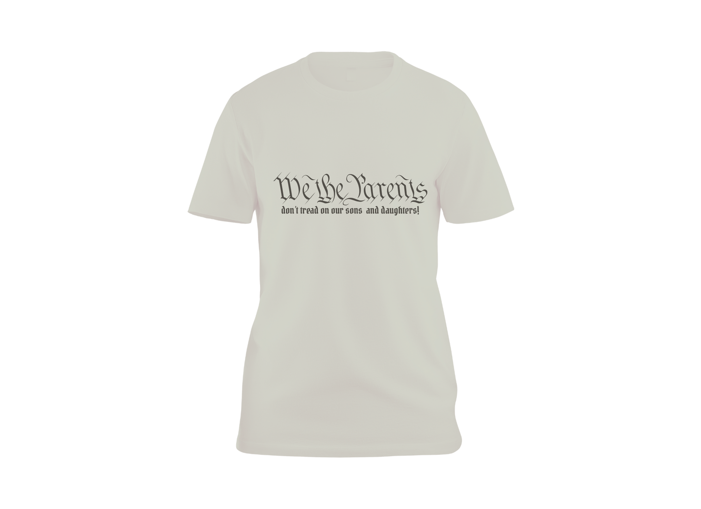 We the Parents T-Shirt