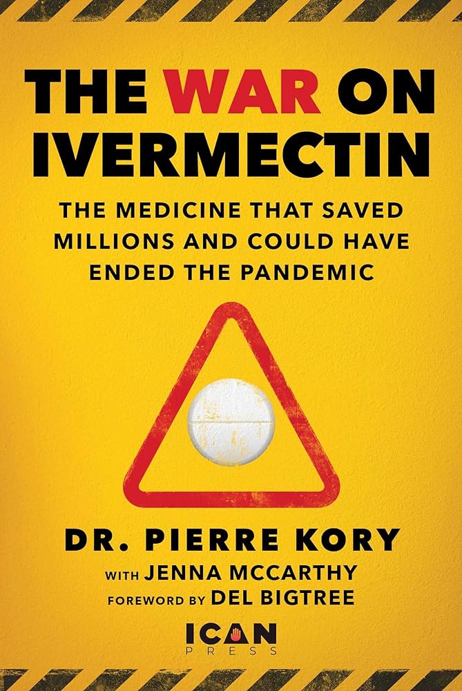 The War on Ivermectin by Dr. Pierre Kory